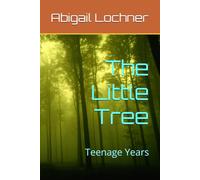 The Little Tree: Teenage Years