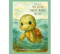 The Little Turtle Wants to Fly: The Adventures of Tina: Read and Color