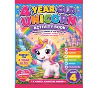 The Little Unicorn's Magic Adventure: Activity Book for 4 Year Olds: A Fun Activity Book with Coloring, Drawing, Counting, Search & Find, and Magical Learning Adventures