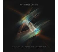 The Little Unsaid - Stay Fragile All Across This Cold Frontier [Vinilo]