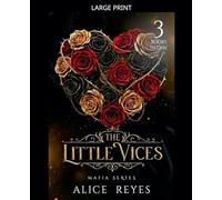 The Little Vices Mafia Series, 3 Books in One!: 0