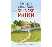 The Little Village School: Book 1 in the gorgeously uplifting Little Village School series