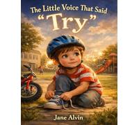The Little Voice That Said “Try”