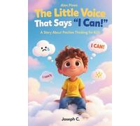 The Little Voice That Says "I Can!": A Story About Positive Thinking for Kids