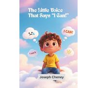 The Little Voice That Says "I Can!": A Story About Positive Thinking for Kids (Little Hearts Series)