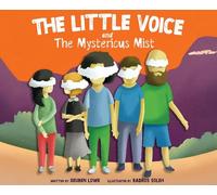 The Little Voice & The Mysterious Mist: Helping Kids Face Big Feelings and Worries through Mindfulness with Kindness - Hard Premium Ed.