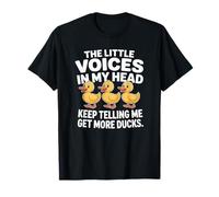 The Little Voices In My Head Keep Telling Me Get More Ducks Camiseta