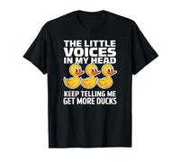 The Little Voices In My Head Keep Telling Me Get More Ducks Camiseta