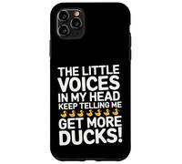 The Little Voices In My Head Keep Telling Me Get More Ducks Carcasa para iPhone 11 Pro MAX