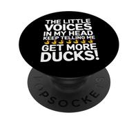 The Little Voices In My Head Keep Telling Me Get More Ducks PopSockets PopGrip Adhesivo