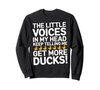 The Little Voices In My Head Keep Telling Me Get More Ducks Sudadera