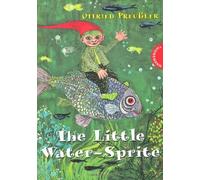 The Little Water-Sprite. by Otfried Preußler (2001-09-30)