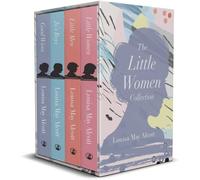 The Little Women 4 Books Collection Box Set By Louisa May Alcott(Little Women, Good Wives, Jo's Boys & Little Men)