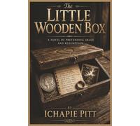 The Little Wooden Box: A Novel of Pretending, Grace, and Redemption