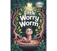 The Little Worry Worm: A Bilinguan EN-ID Tale to Help Kids Calm Their Busy Minds and Find Peace Inside