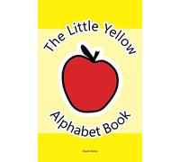 The Little Yellow Alphabet Book: Fun introduction to all 26 letters of the alphabet