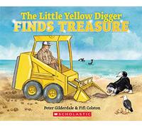 The Little Yellow Digger Finds Treasure
