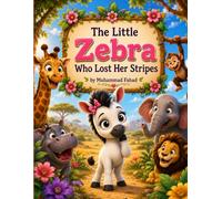 The Little Zebra Who Lost Her Stripes: A Heartwarming Children’s Story About Self-Confidence and Friendship (Jungle Adventures)