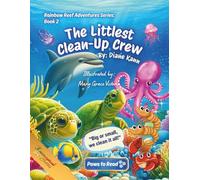 The Littlest Clean-Up Crew (Rainbow Reef Adventures Series)