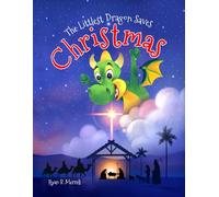 The Littlest Dragon Saves Christmas