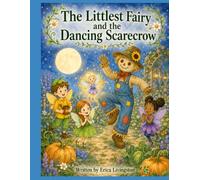 The Littlest Fairy and the Dancing Scarecrow