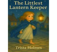 The Littlest Lantern Keeper