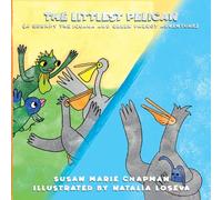 The Littlest Pelican (A Grumpy the Iguana and Green Parrot Adventure)