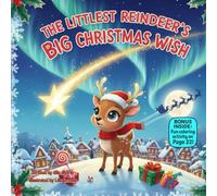 The Littlest Reindeer’s Big Christmas Wish: A Heartwarming Rhyming Story About Courage, Confidence, and Holiday Magic (kids christmas books)