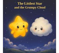 The Littlest Star and the Grumpy Cloud (The Littlest Star Series)