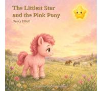 The Littlest Star and the Pink Pony (The Littlest Star Series)