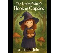 The Littlest Witch's Book of Oopsies