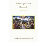 The Liturgical Year: Christmas II: Reader's Edition (The Liturgical Year: Reader's Edition)