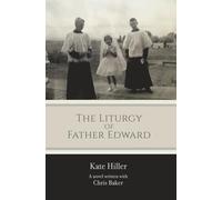 The Liturgy of Father Edward