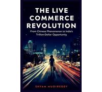 The Live Commerce Revolution: From Chinese Phenomenon to India's Trillion-Dollar Opportunity