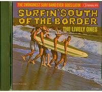 The Lively Ones - Surfin' South Of The Border