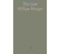 The Liver: And Its Diseases; Both Functional and Organic; Their History, Anatomy, Chemistry, Pathology, Physiology, and Treatment