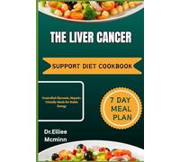 THE LIVER CANCER SUPPORT DIET COOKBOOK: Controlled Glycemic, Hepatic-Friendly Meals for Stable Energy