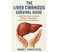 THE LIVER CIRRHOSIS SURVIVAL GUIDE