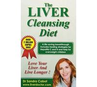 The Liver Cleansing Diet: Love Your Liver and Live Longer