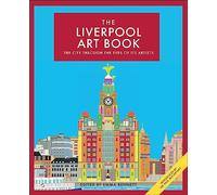 The Liverpool Art Book: The city through the eyes of its artists