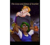 The Lives and Times of Scarlett Part 5