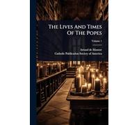 The Lives And Times Of The Popes