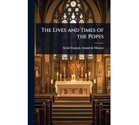 The Lives and Times of the Popes