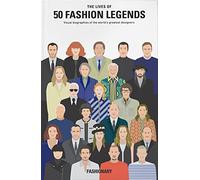 Vidas de 50 leyendas de la moda – Biografías visuales de los mejores diseñadores – Thames & Hudson