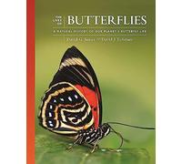 The Lives of Butterflies: A Natural History of Our Planet's Butterfly Life: 6 (The Lives of the Natural World)