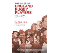 The Lives of England Rugby Players 1871-1899