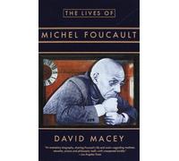 The Lives of Michel Foucault: A Biography