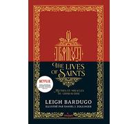 The Lives of saints: Mythes et miracles du Grishaverse