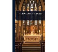 The Lives of the Popes