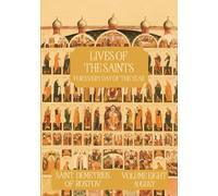 The Lives of the Saints for Every Day of the Year - August: Volume 8 - with Old and New Calendar Dates - Annotated